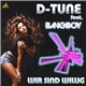 D-Tune feat. Bangboy - Wir Sind Willig